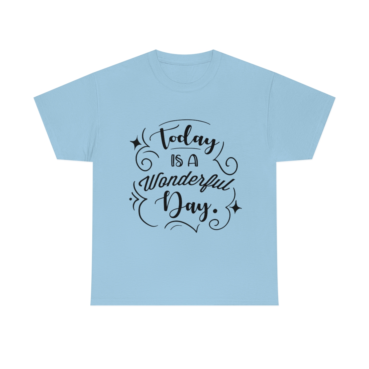 Today Is A Wonderful Day T-Shirt - Image 5