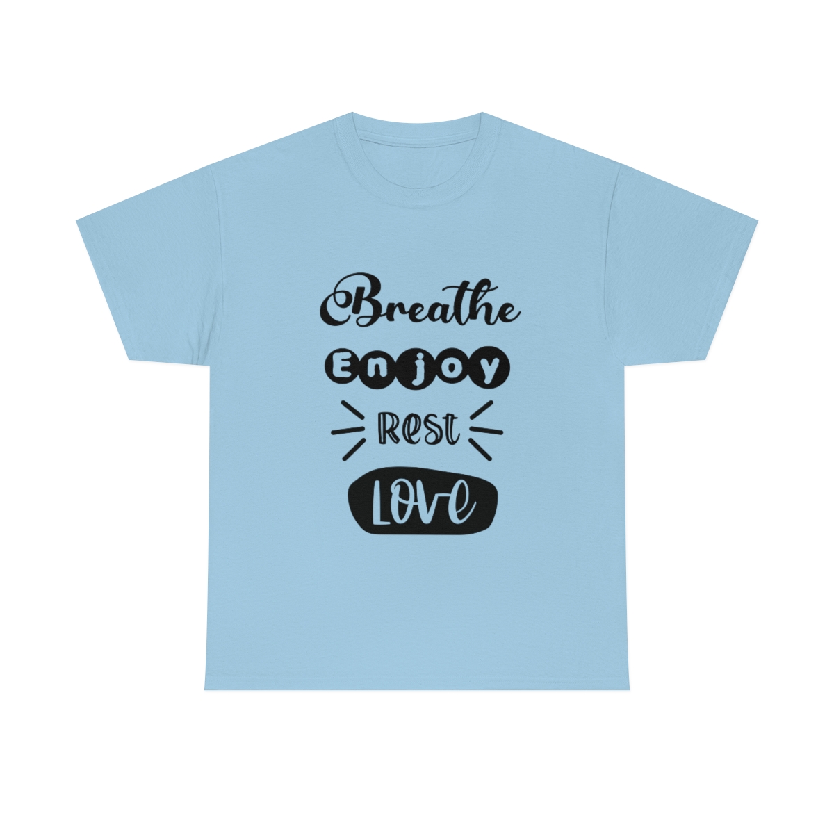Breathe Enjoy Rest Love T-Shirt - Image 6