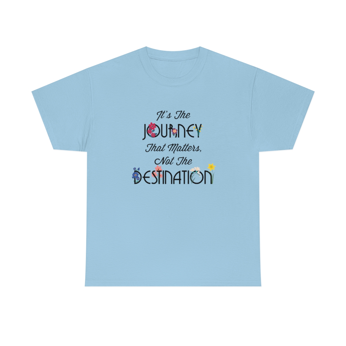 It's The Journey That Matters T-Shirt - Image 5