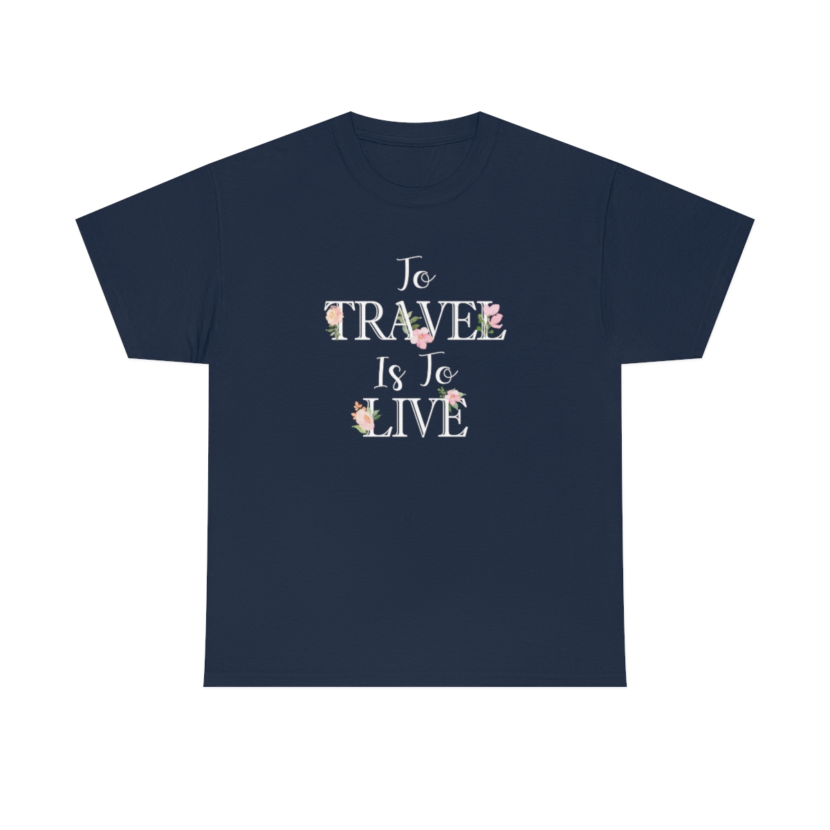 To Travel Is To Live T-Shirt - Image 7