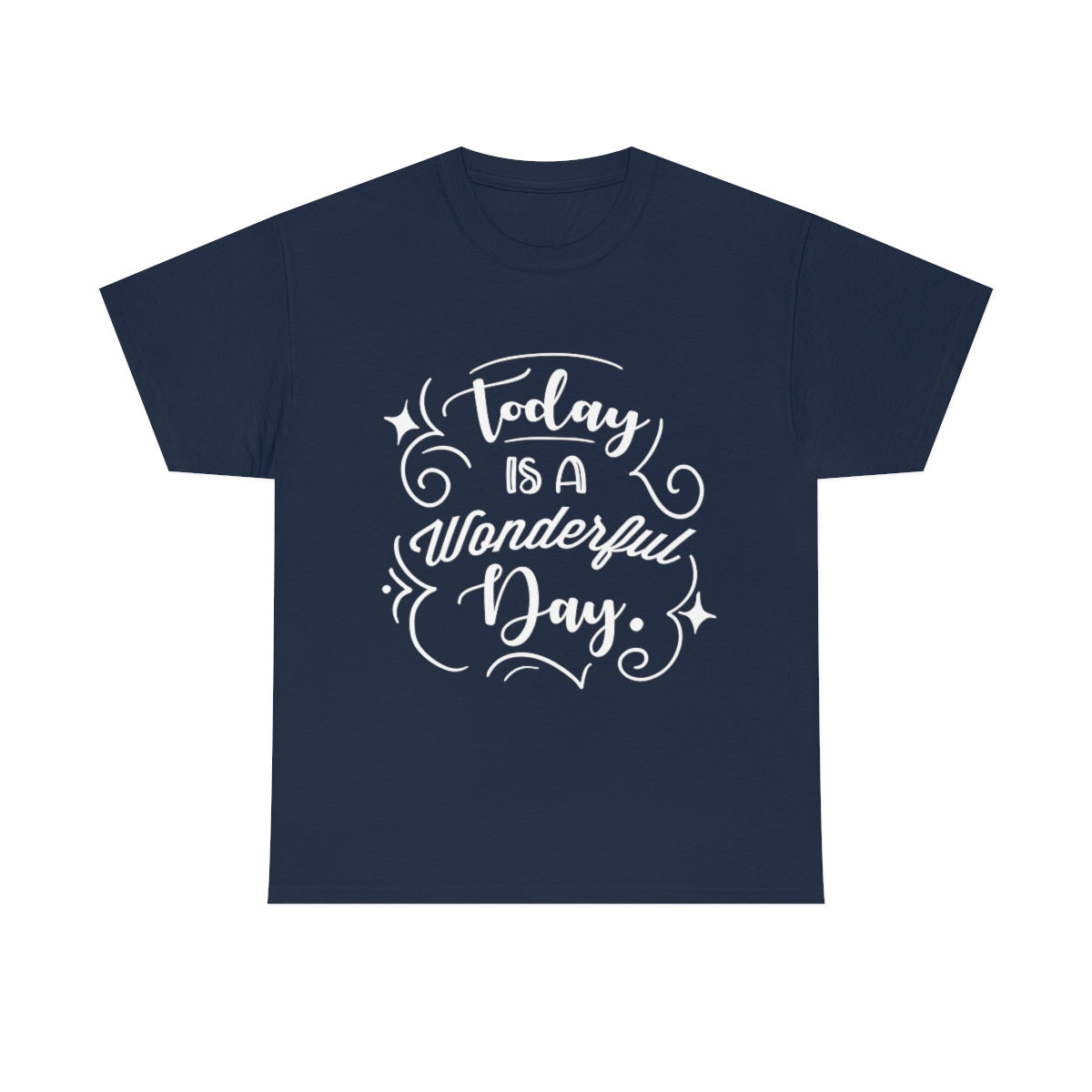 Today Is A Wonderful Day T-Shirt - Image 6