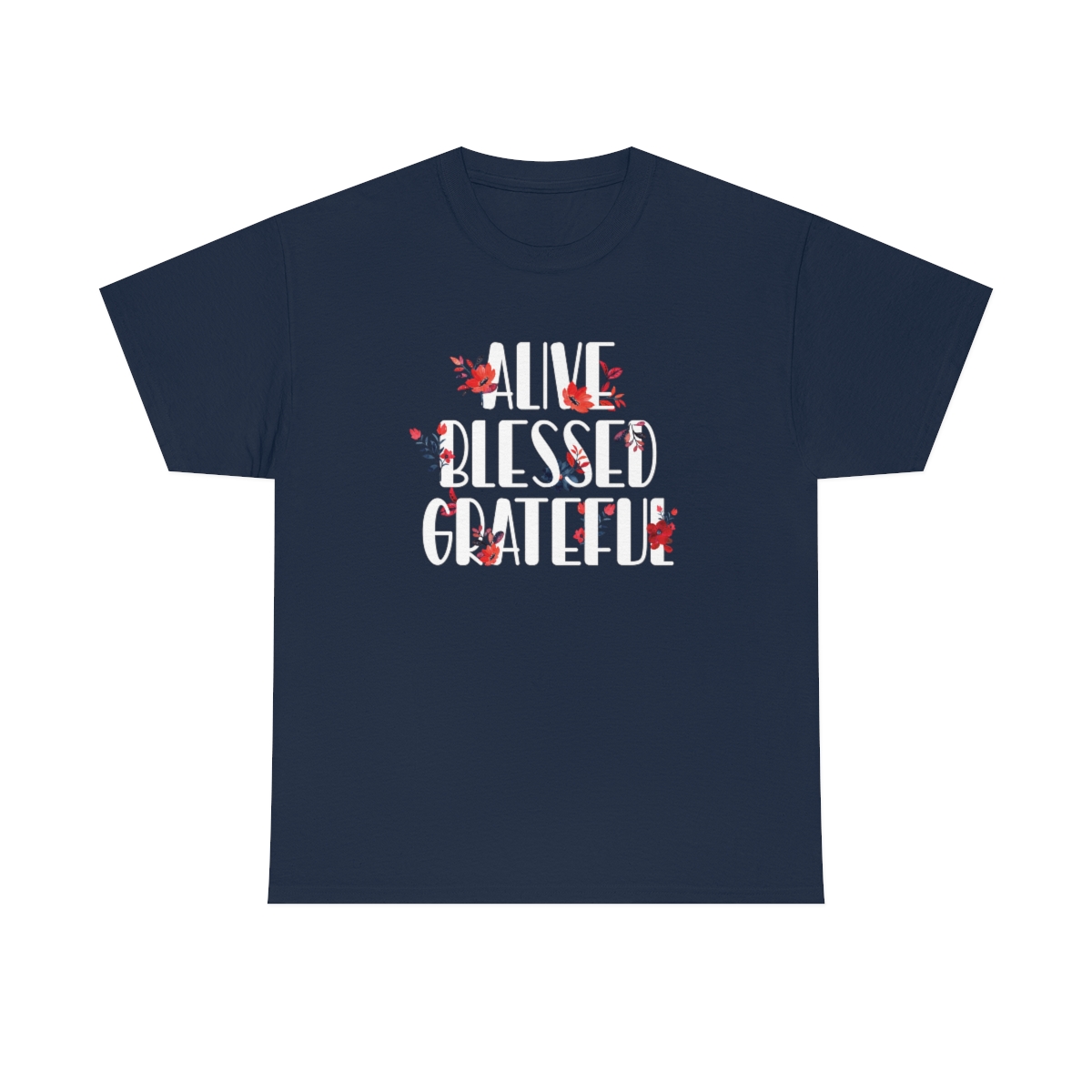 Alive Blessed Grateful T-Shirt - Image 7