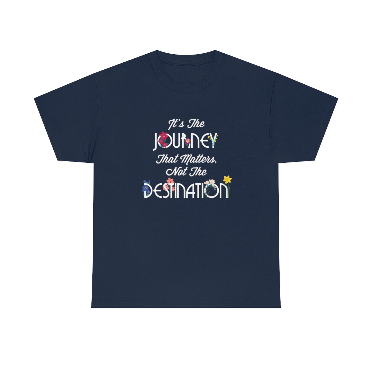 It's The Journey That Matters T-Shirt - Image 6