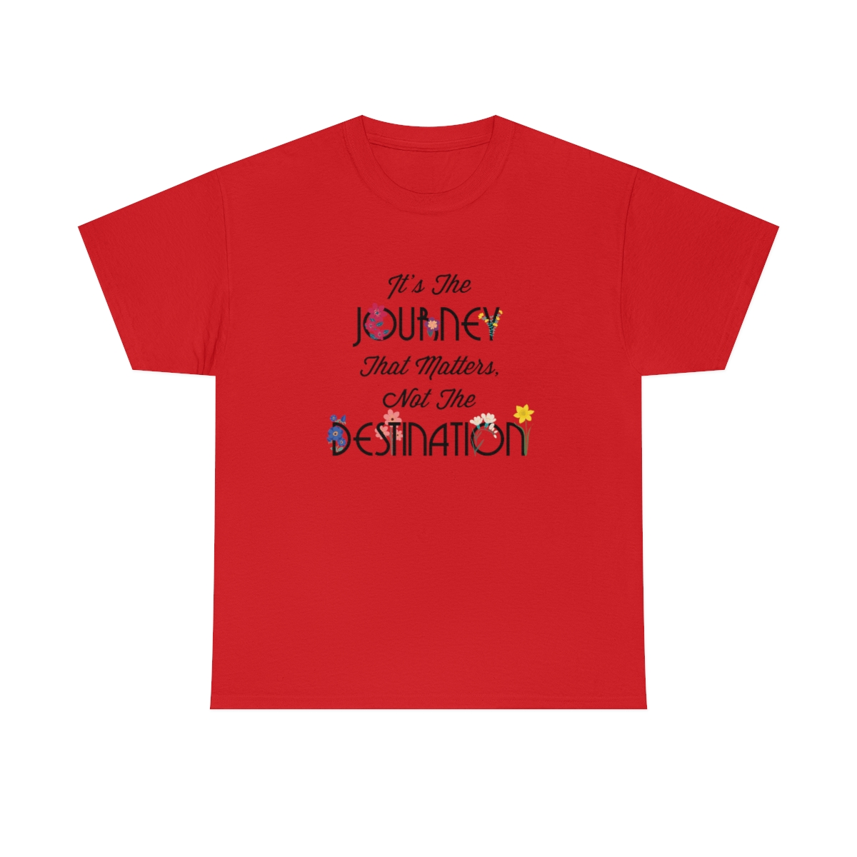 It's The Journey That Matters T-Shirt - Image 8