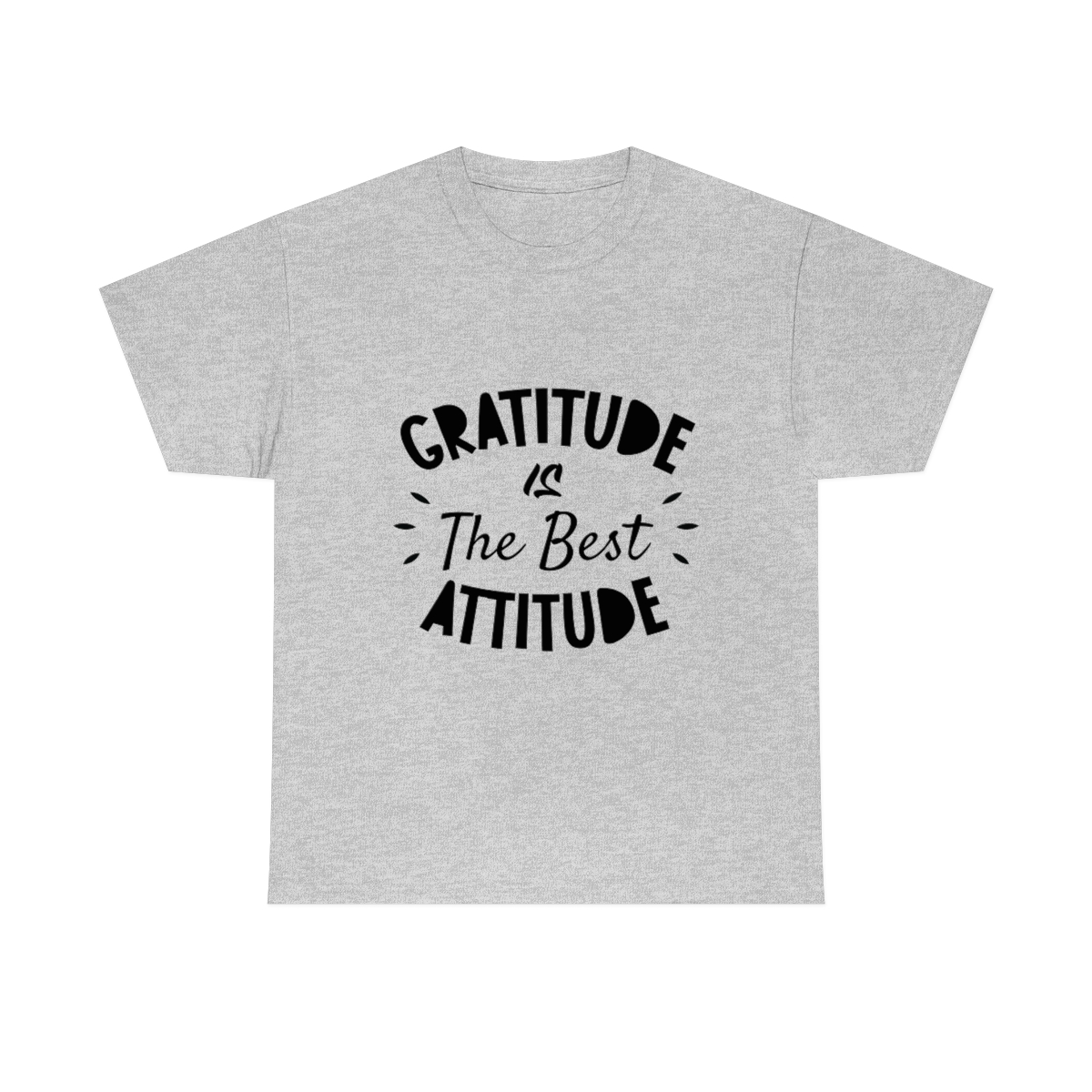 Gratitude Is The Best Attitude T-Shirt - Image 5