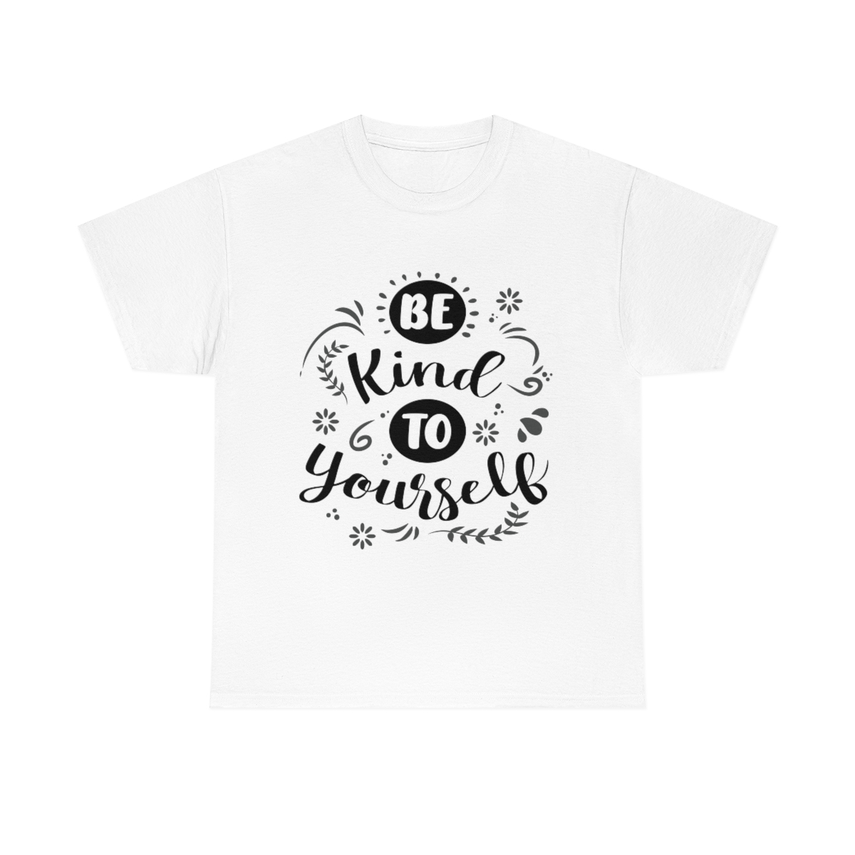 Be Kind To Yourself T-Shirt - Image 3