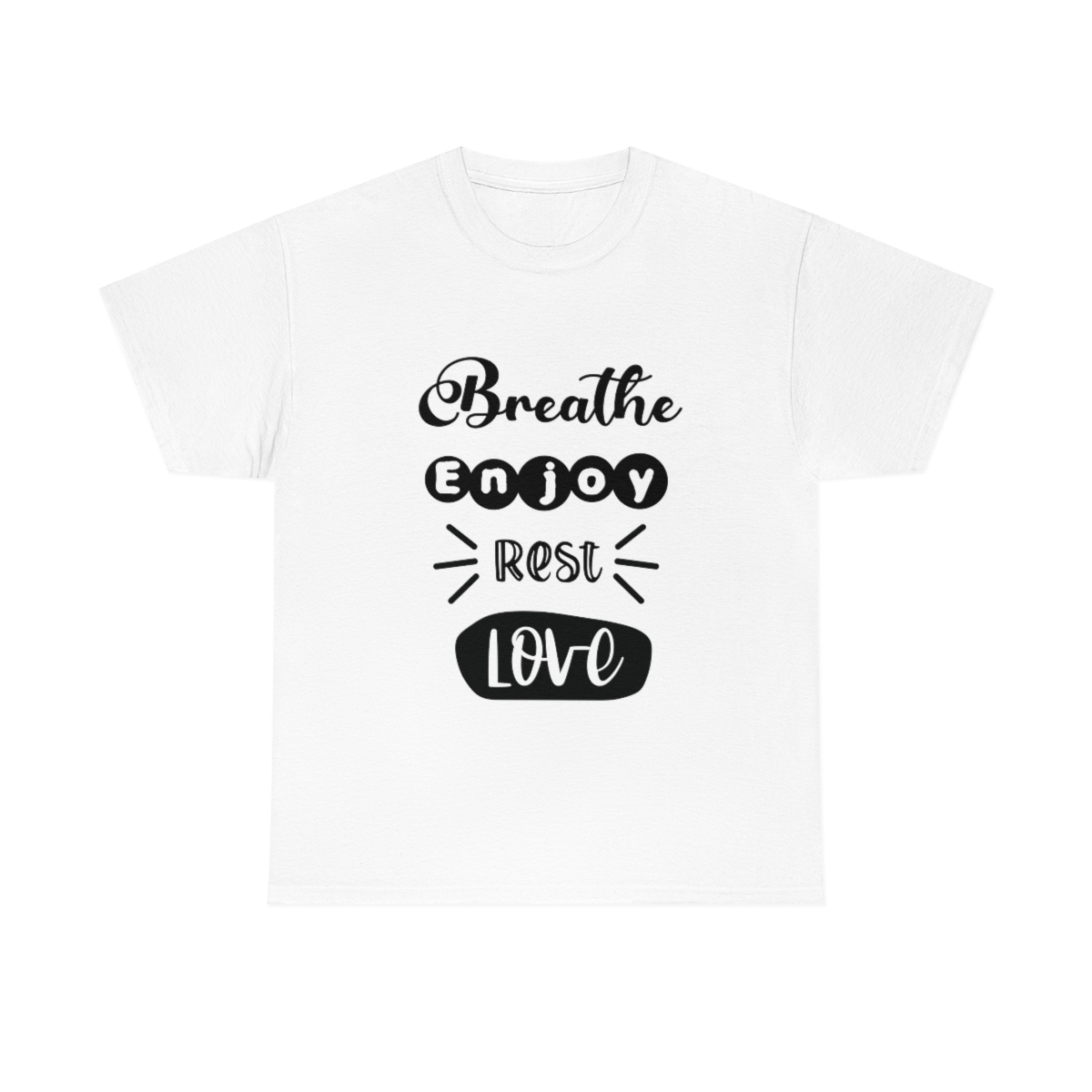 Breathe Enjoy Rest Love T-Shirt - Image 3