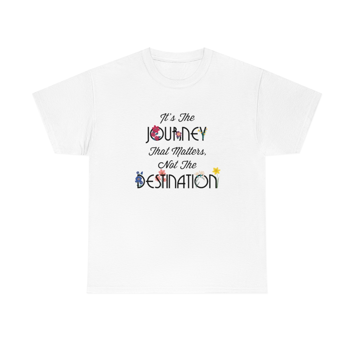 It's The Journey That Matters T-Shirt - Image 3