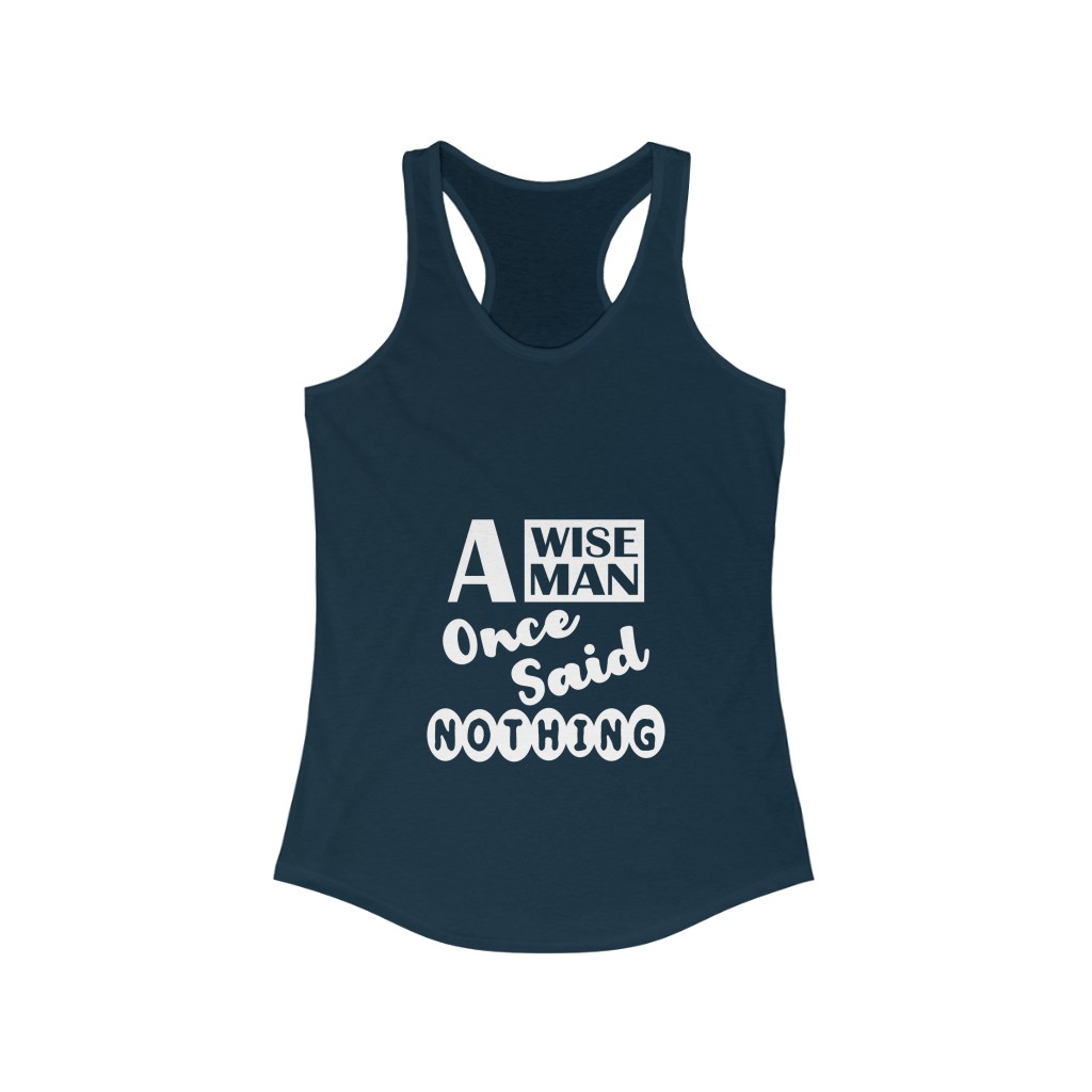 A Wise Man Once Said Nothing - Women's Tank Top - Image 3