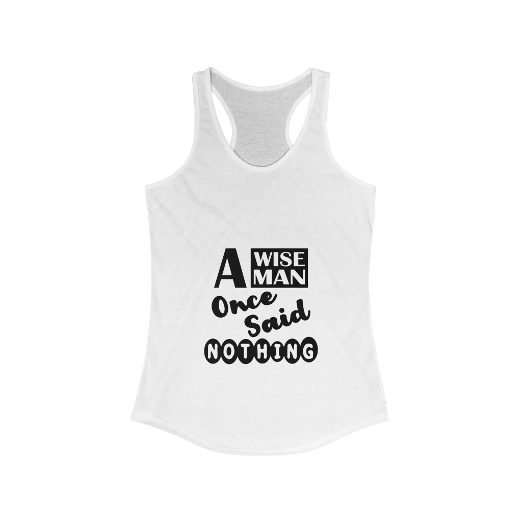 A Wise Man Once Said Nothing - Women's Tank Top - Image 2