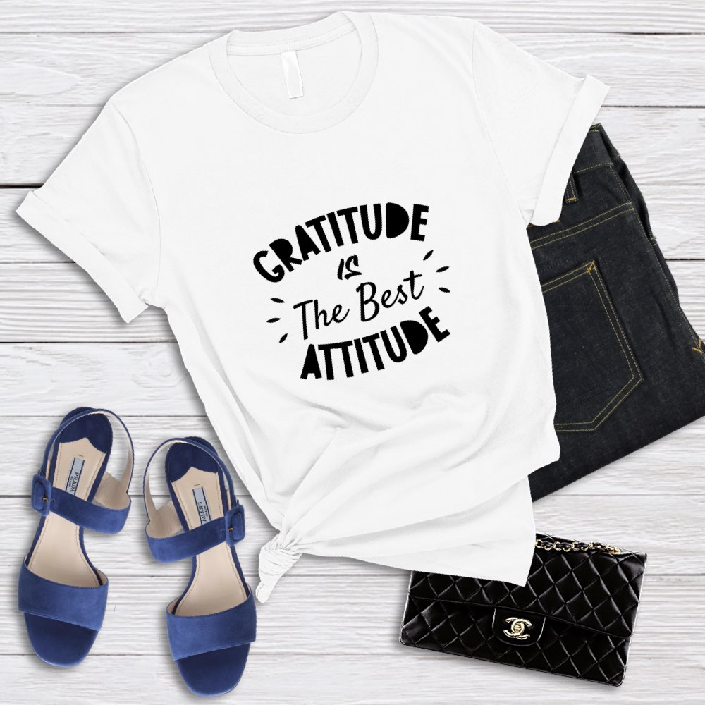 Gratitude Is The Best Attitude T-Shirt